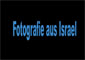 Fotografie aus Israel